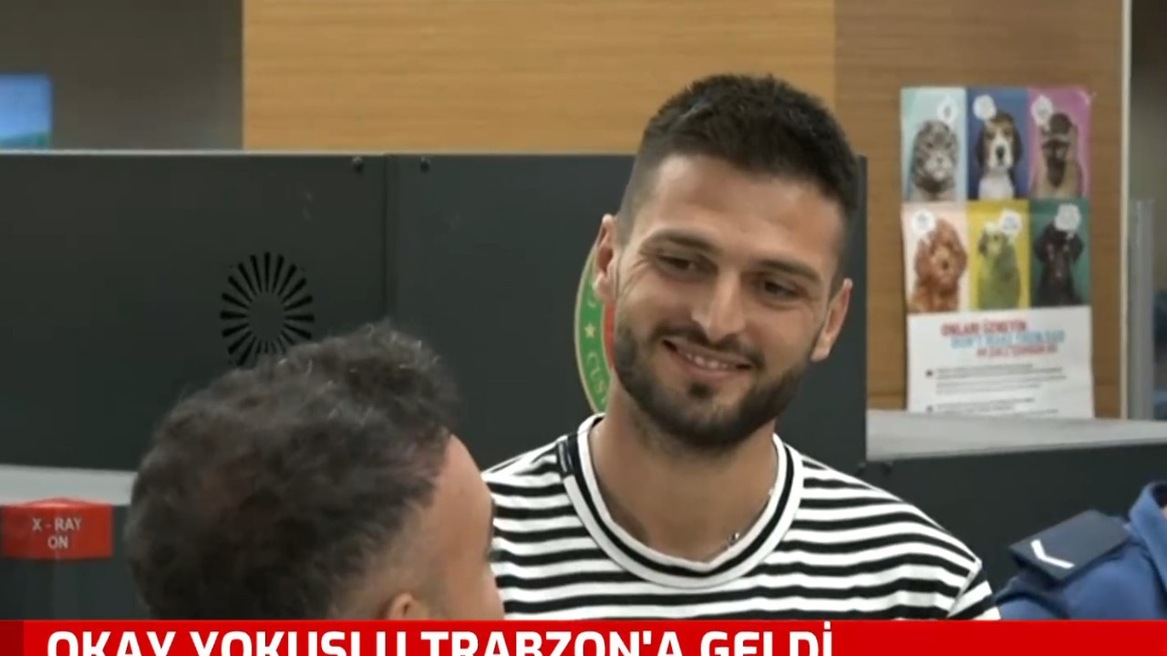 Trabzonspor'un yeni transferi Okay Yokuşlu, şehre geldi
