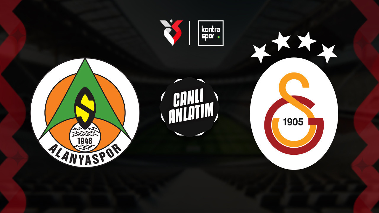 CANLI YAYIN | Alanyaspor – Galatasaray (Süper Lig)