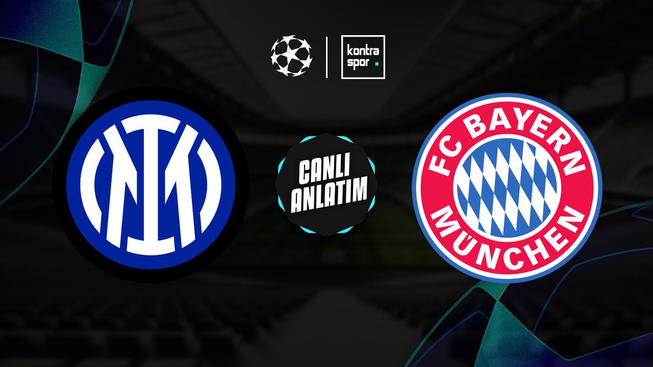 CANLI YAYIN | Inter – Bayern Münih (Şampiyonlar Ligi)