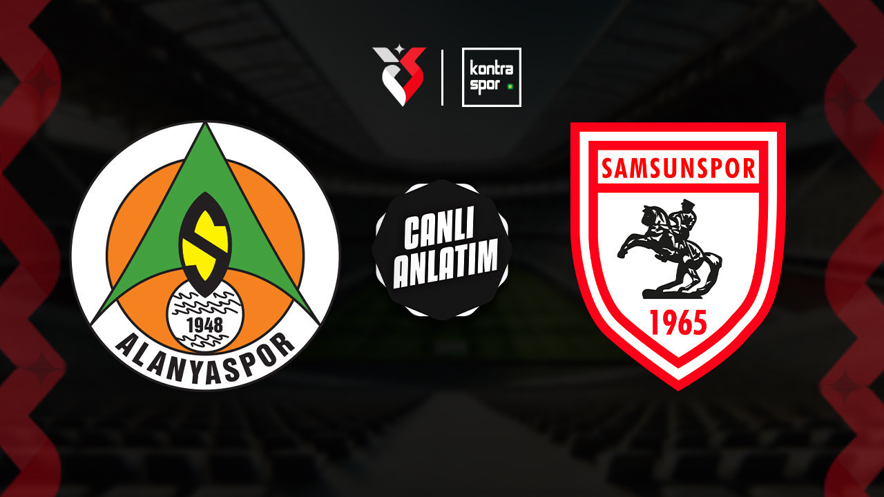 CANLI YAYIN | Corendon Alanyaspor – Reeder Samsunspor (Trendyol Süper Lig)