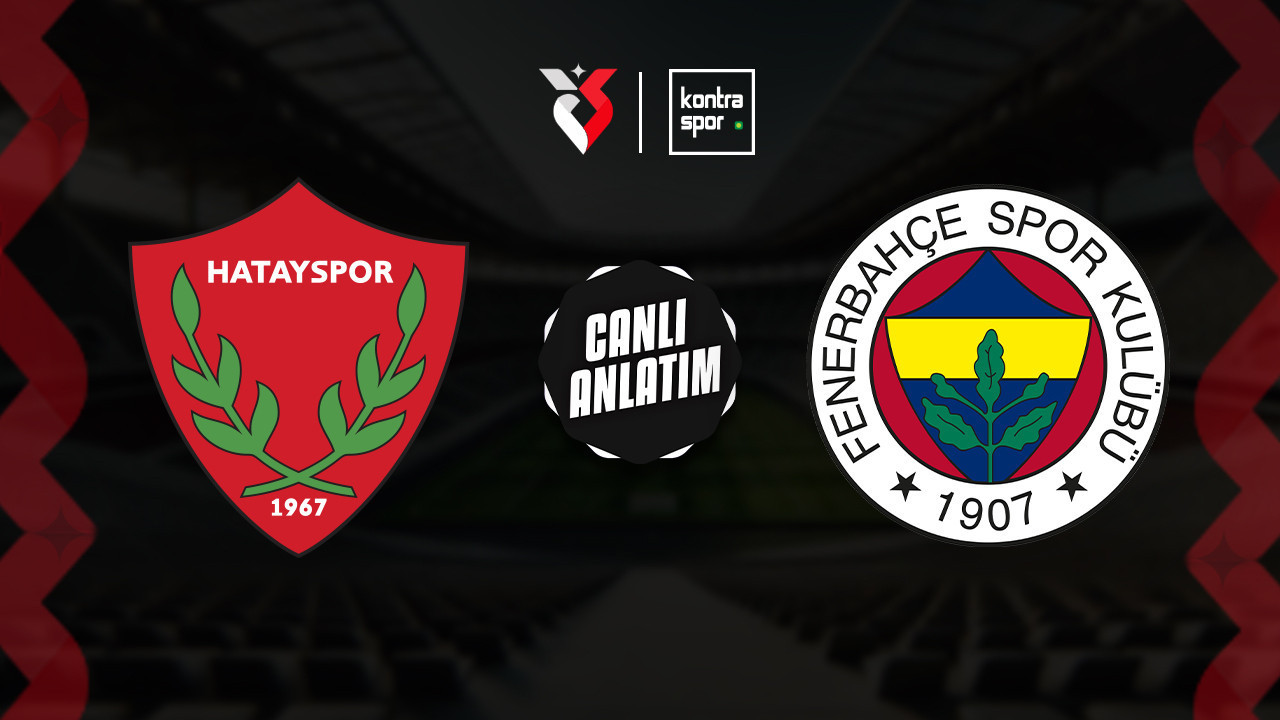 CANLI YAYIN | Hatayspor – Fenerbahçe (Süper Lig)