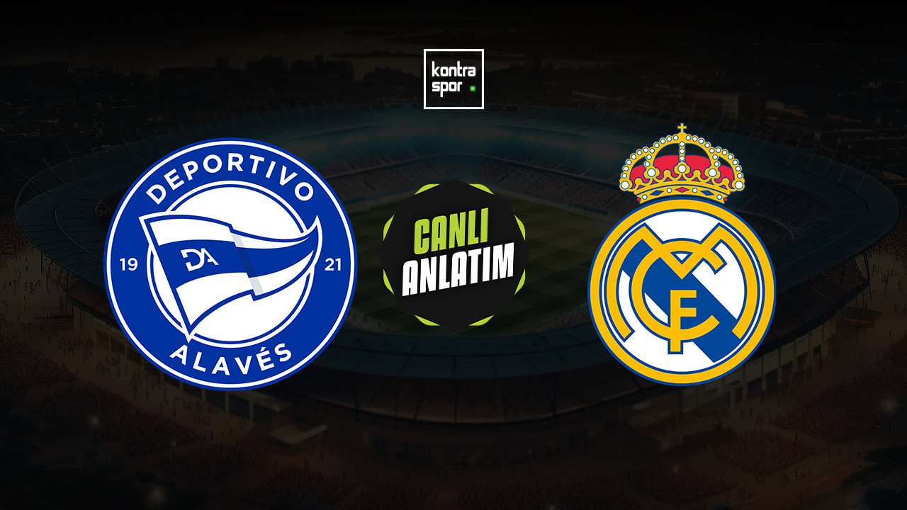Deportivo Alaves - Real Madrid maçı ne zaman? Saat kaçta ve hangi kanalda canlı yayınlanacak? | İspanya La Liga