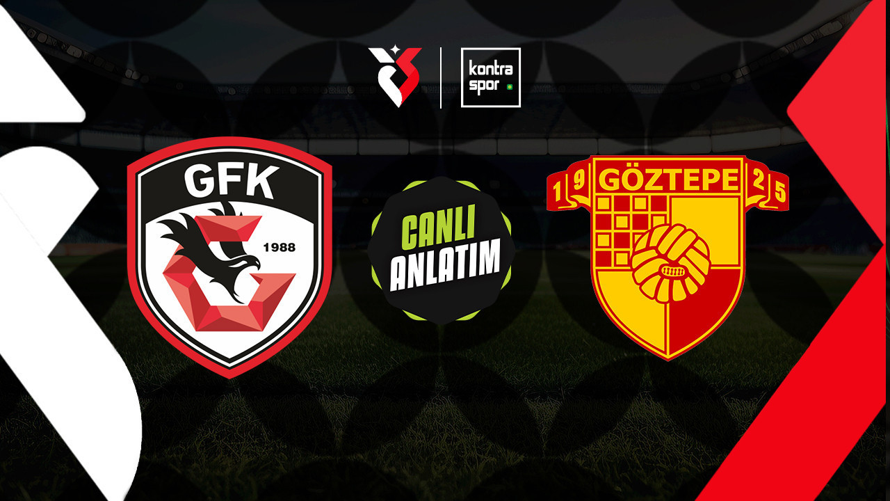 CANLI ANLATIM | Gaziantep FK evinde Göztepe'yi ağırlıyor!