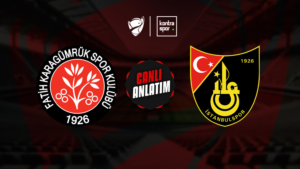 Fatih Karagümrük - İstanbulspor maçı ne zaman? Saat kaçta ve hangi kanalda? | Ziraat Türkiye Kupası