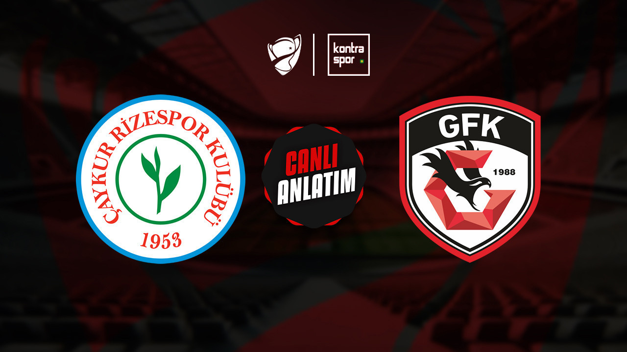 Rizespor - Gaziantep FK maçı ne zaman? Saat kaçta ve hangi kanalda? | Ziraat Türkiye Kupası