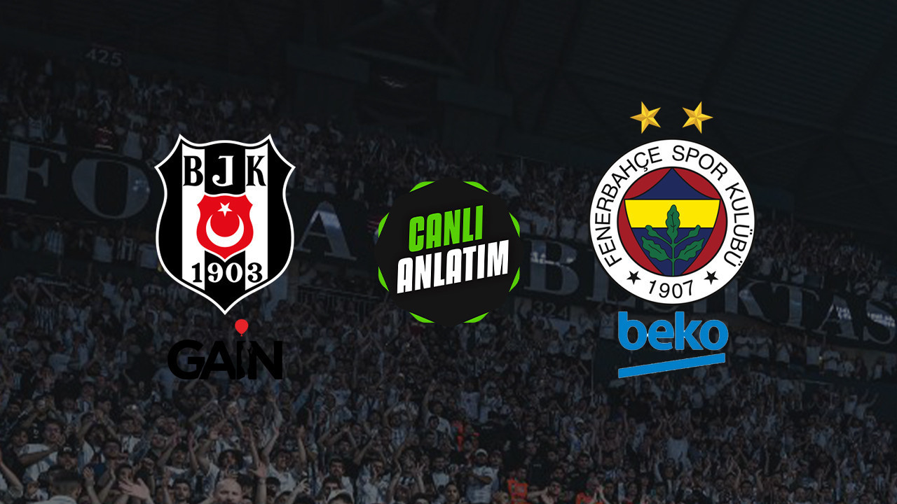 CANLI YAYIN | Beşiktaş GAİN - Fenerbahçe Beko (Basketbol Süper Ligi)