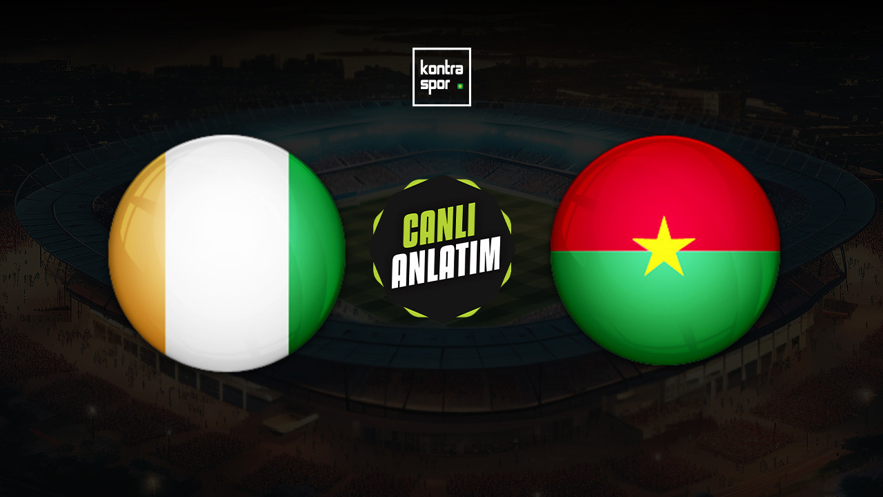 CANLI ANLATIM | Fildişi Sahili - Burkina Faso maçı canlı skor ve maç özeti (Afrika Uluslar Kupası)