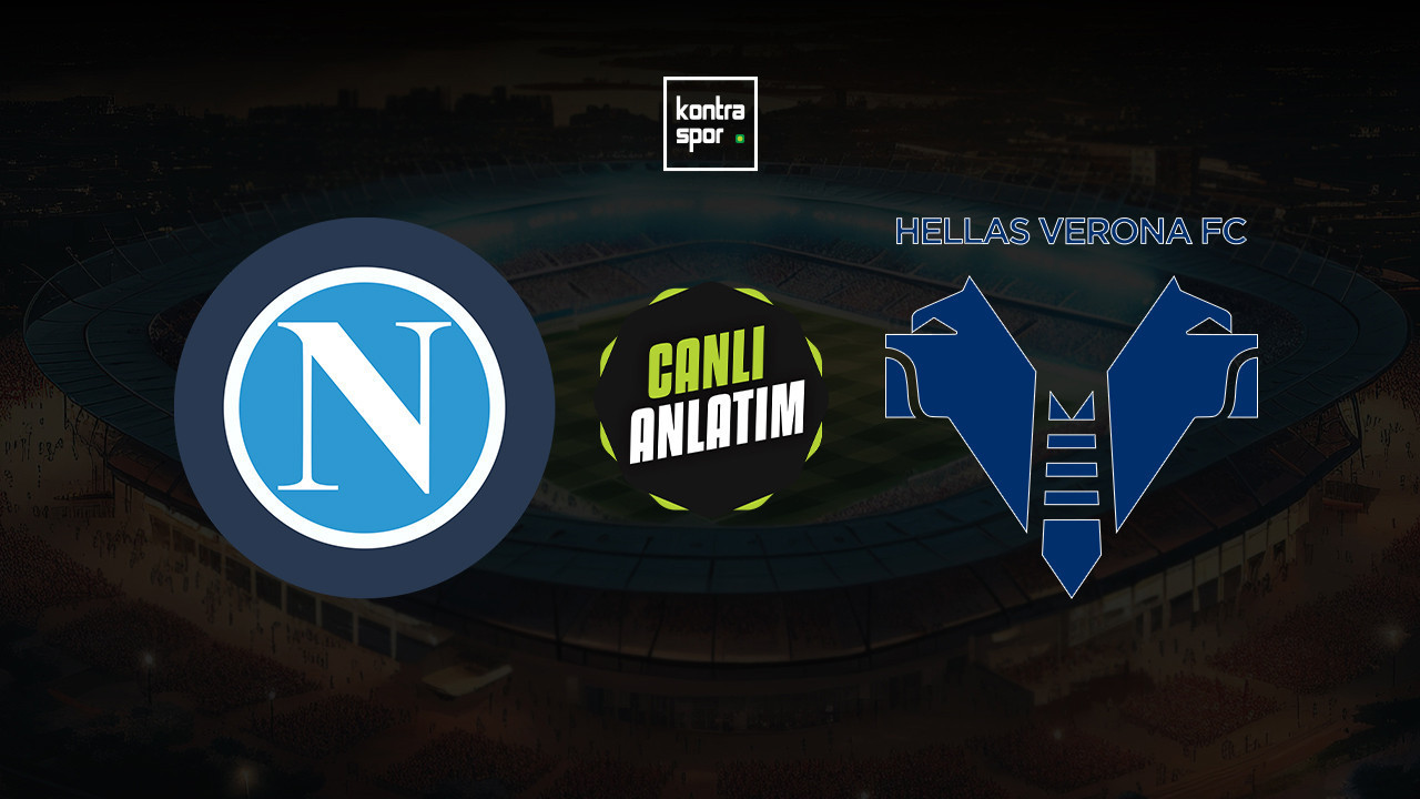 CANLI ANLATIM | Napoli - Hellas Verona maçı canlı skor ve maç özeti (İtalya Serie A)
