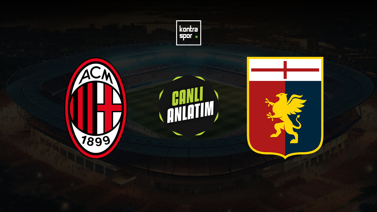 CANLI ANLATIM | Milan - Genoa maçı canlı skor ve maç özeti (İtalya Serie A)