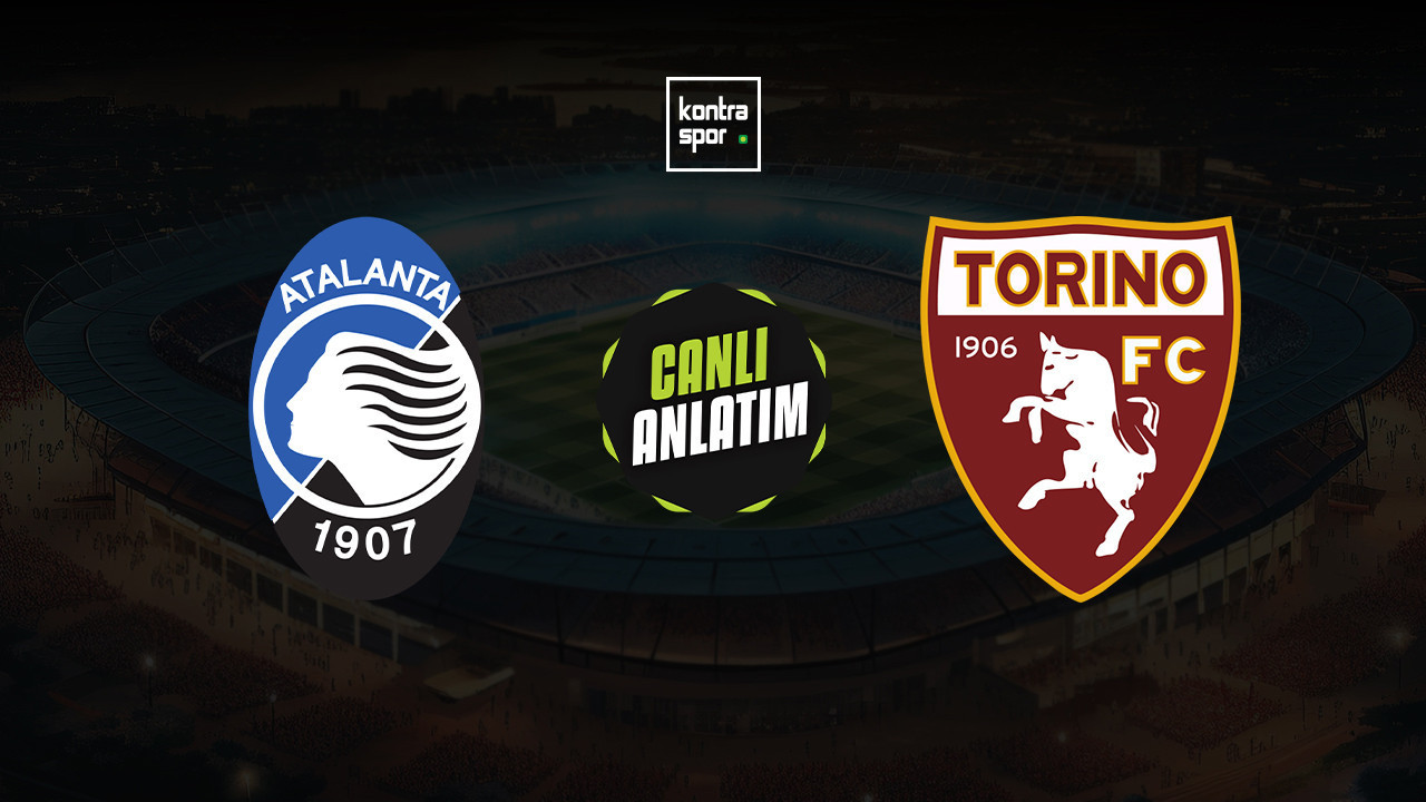 CANLI ANLATIM | Atalanta - Torino maçı canlı skor ve maç özeti (İtalya Serie A)