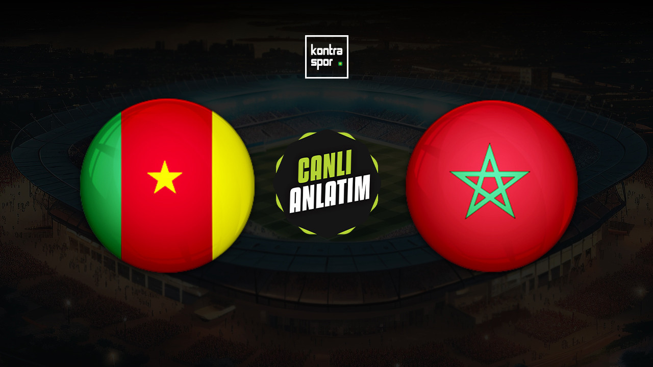 CANLI ANLATIM | Kamerun - Fas maçı canlı skor ve maç özeti (Afrika Uluslar Kupası)