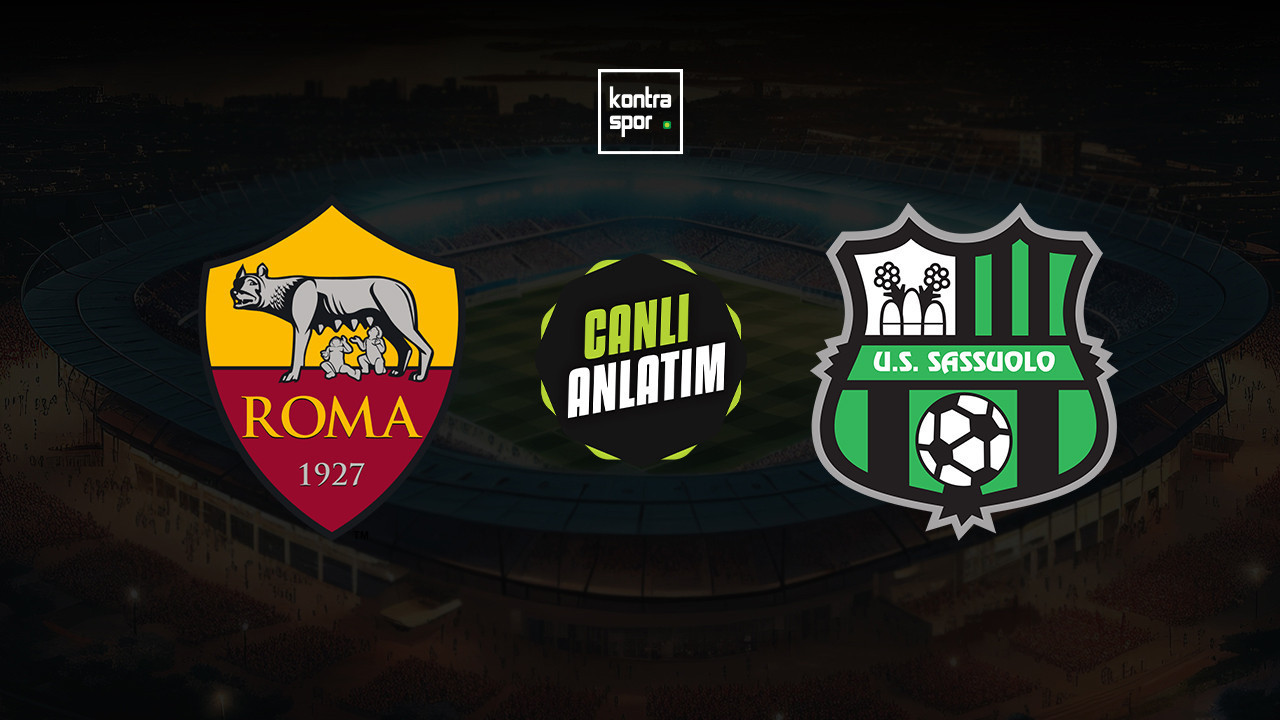 CANLI ANLATIM | Roma - Sassuolo maçı canlı skor ve maç özeti (İtalya Serie A)