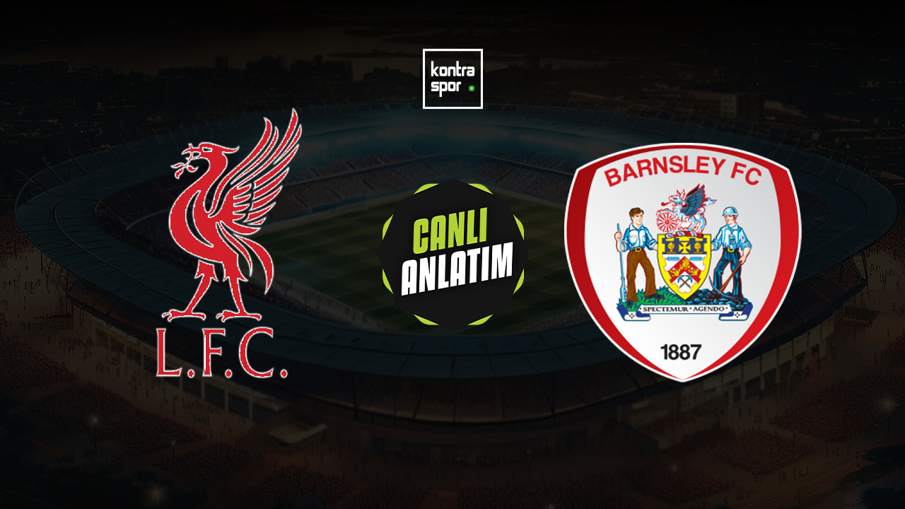 CANLI ANLATIM | Liverpool - Bransley maçı canlı sk…