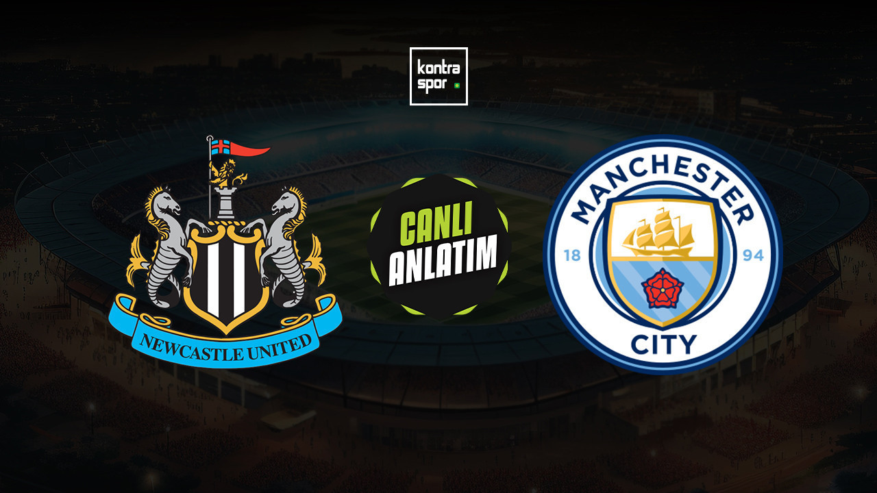 CANLI ANLATIM | Newcastle United - Manchester City maçı canlı skor ve maç özeti (İngiltere Lig Kupası)