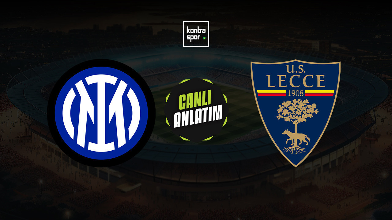 CANLI ANLATIM | Inter - Lecce maçı canlı skor ve maç özeti (İtalya Serie A)