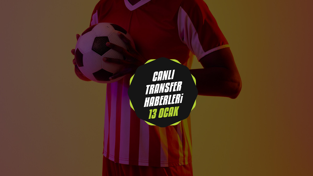 🔴CANLI | TRANSFER HABERLERİ 13 Ocak 2026 - 4 büyüklerde flaş transfer gelişmeleri!