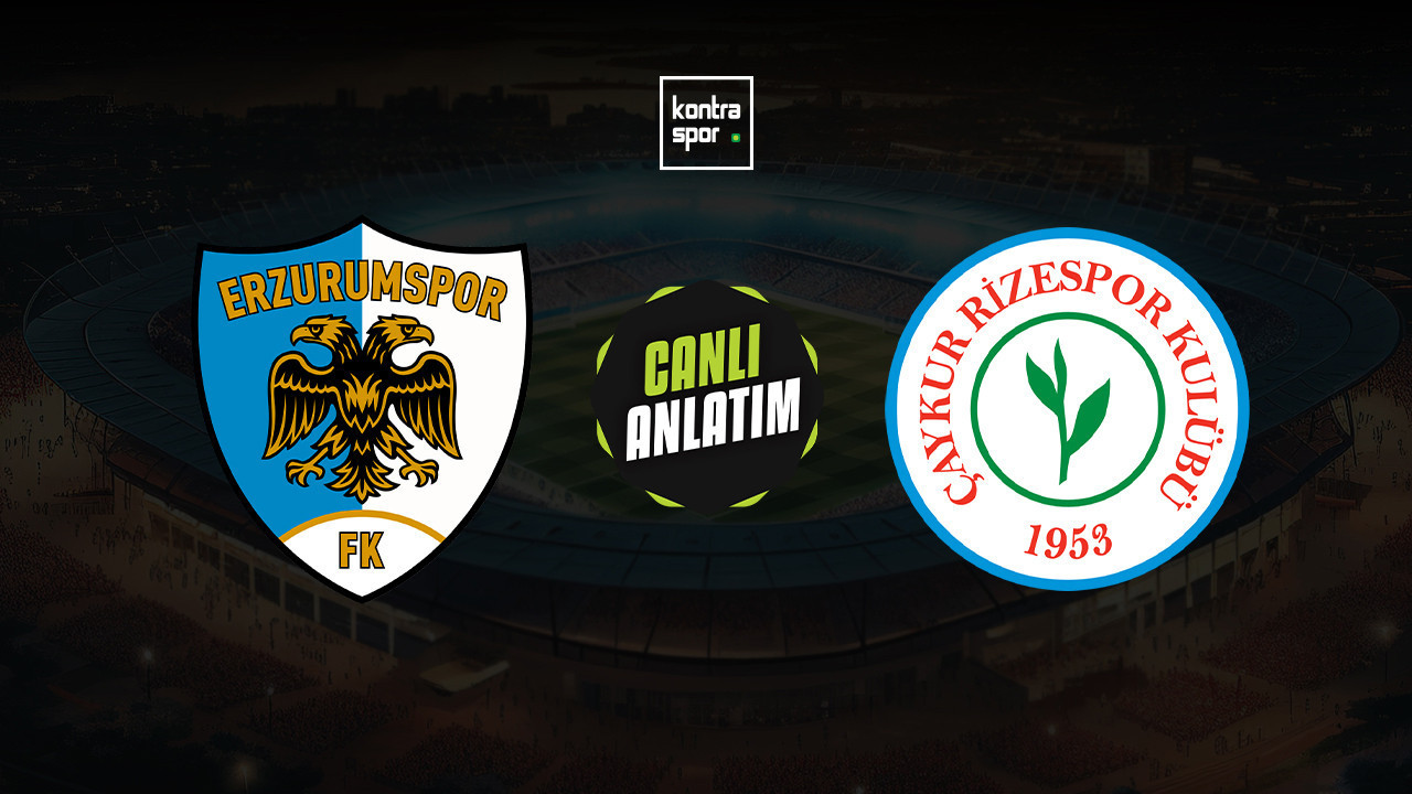 CANLI ANLATIM | Erzurumspor FK - Rizespor maçı canlı skor ve maç özeti (Ziraat Türkiye Kupası)