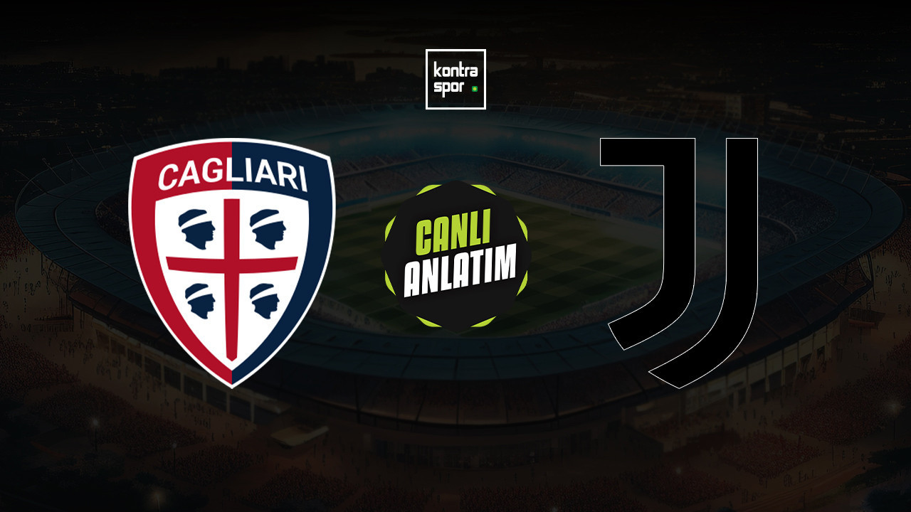 CANLI ANLATIM | Cagliari - Juventus maçı canlı skor ve maç özeti (İtalya Serie A)