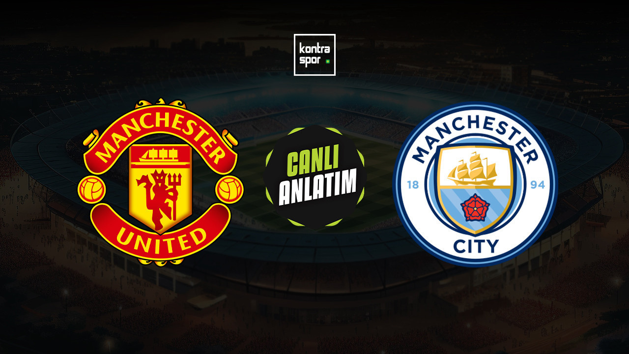 CANLI ANLATIM | Manchester United - Manchester City maçı canlı skor ve maç özeti (İngiltere Premier Lig)