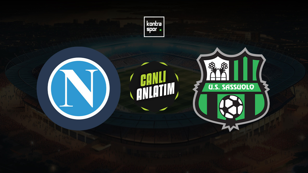 CANLI ANLATIM | Napoli - Sassuolo maçı canlı skor ve maç özeti (İtalya Serie A)
