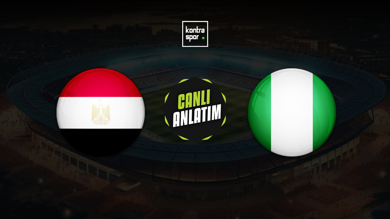 CANLI YAYIN | Mısır - Nijerya (Afrika Uluslar Kupası)