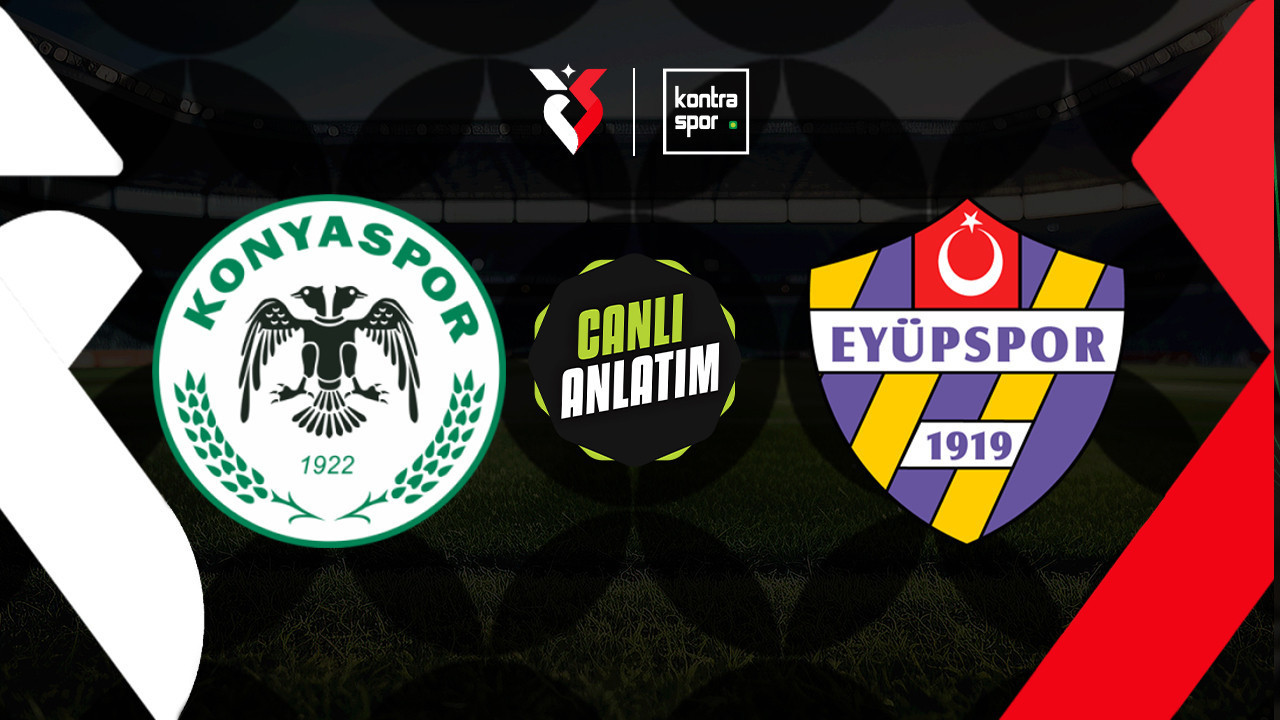 CANLI ANLATIM | Konyaspor - Eyüpspor maçı canlı sk…