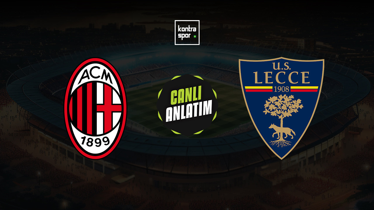 CANLI ANLATIM | Milan - Lecce maçı canlı skor ve maç özeti (İtalya Serie A)
