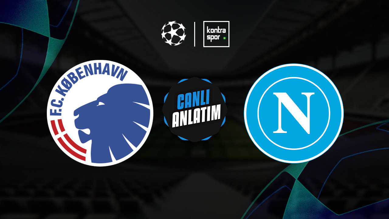 CANLI ANLATIM | Kopenhag - Napoli maçı canlı skor ve maç özeti (UEFA Şampiyonlar Ligi)