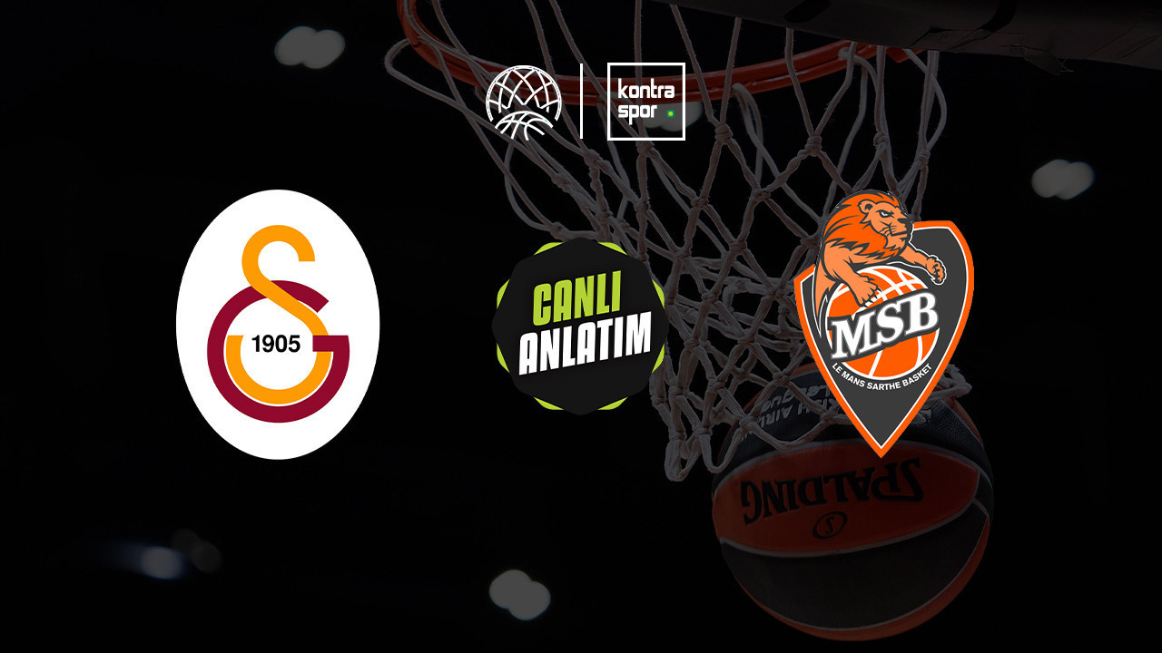 CANLI ANLATIM | Galatasaray MCT Technic - Le Mans maçı canlı skor ve maç özeti (Basketbol Şampiyonlar Ligi)