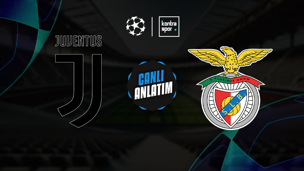 CANLI ANLATIM | Juventus - Benfica maçı canlı skor ve maç özeti (UEFA Şampiyonlar Ligi)