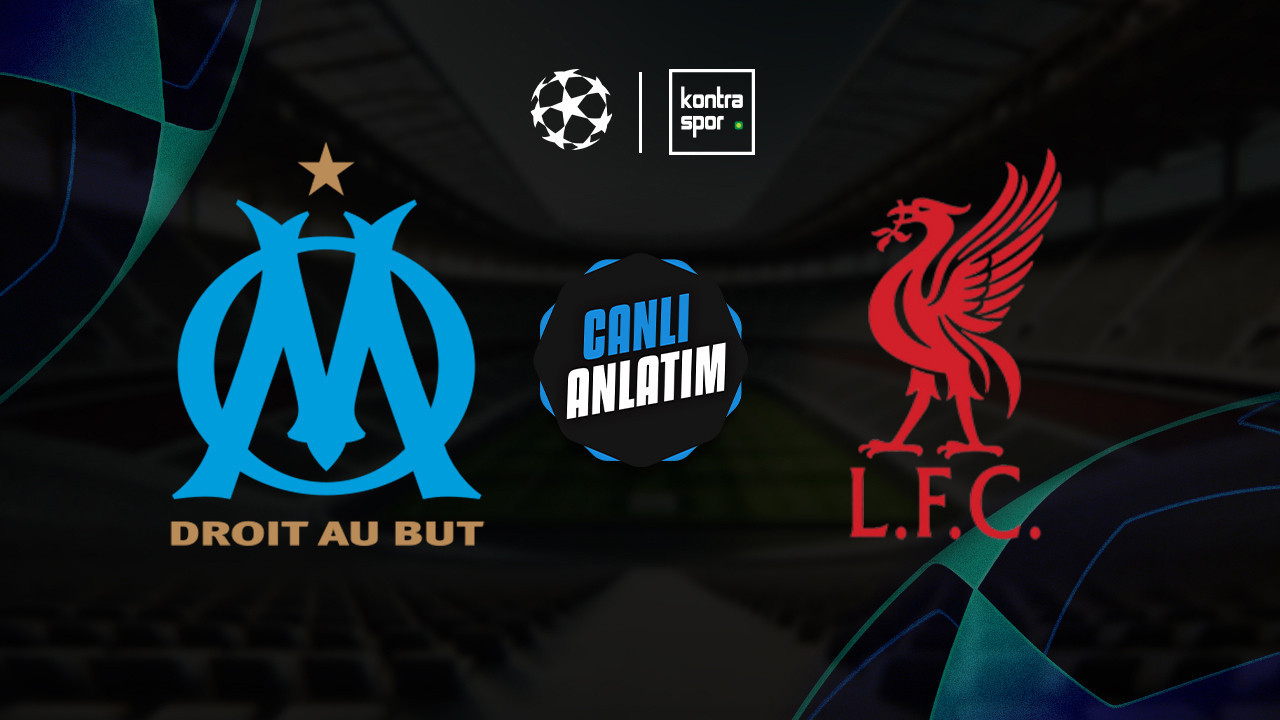 CANLI ANLATIM | Marsilya - Liverpool maçı canlı skor ve maç özeti (UEFA Şampiyonlar Ligi)