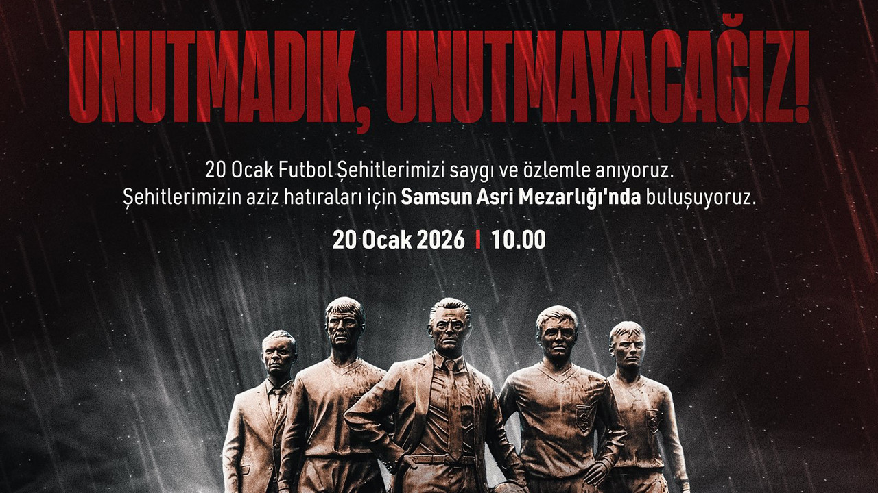 Samsunspor: 20 Ocak Futbol Şehitlerimizi saygı ve özlemle anıyoruz