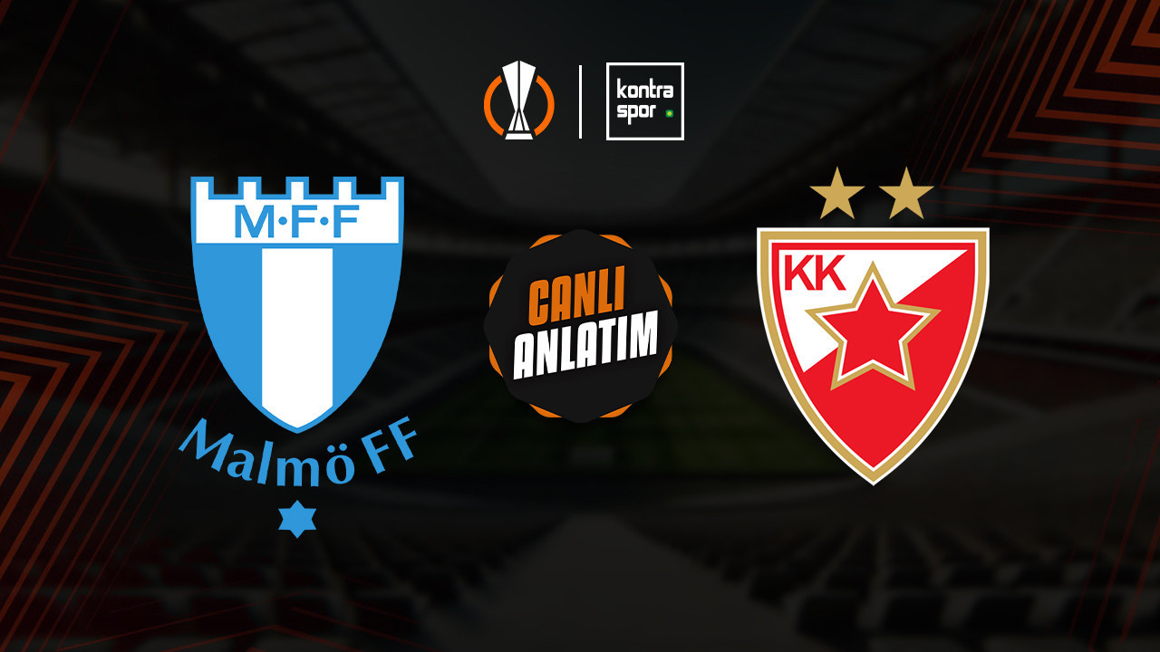 CANLI ANLATIM | Malmö - Kızılyıldız maçı canlı skor ve maç özeti (UEFA Avrupa Ligi)
