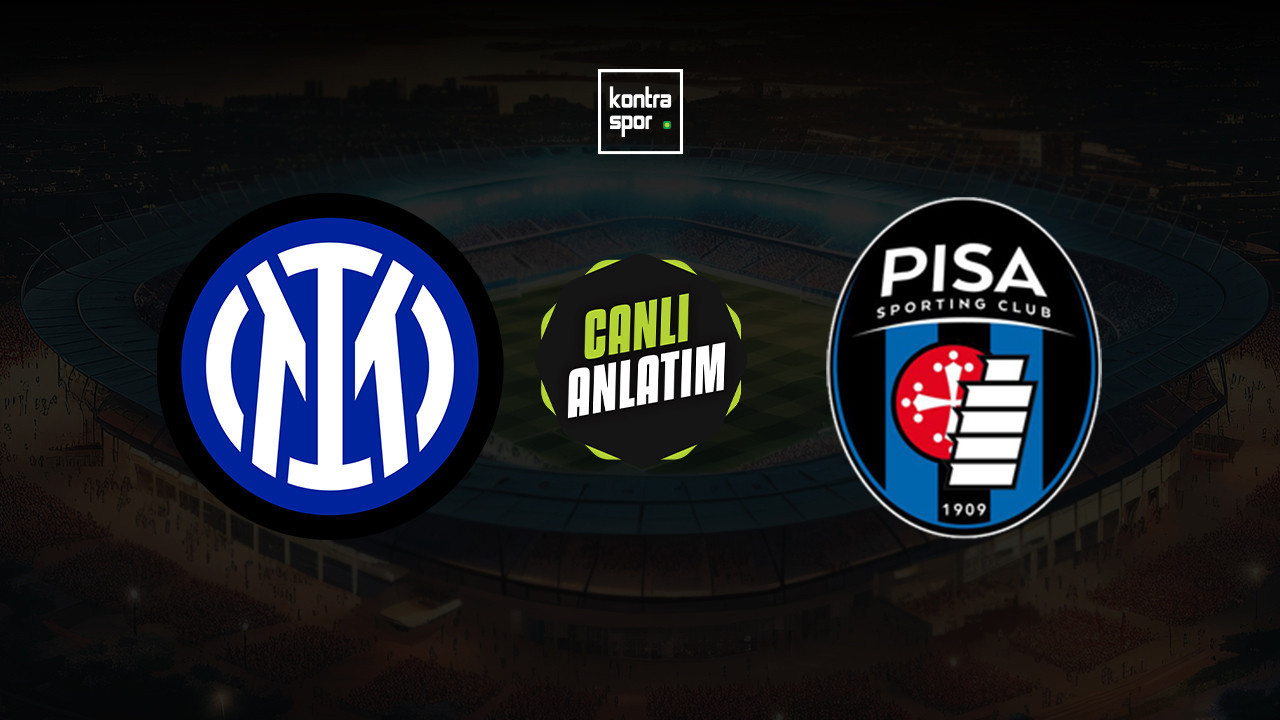 CANLI ANLATIM | Inter - Pisa maçı canlı skor ve maç özeti (İtalya Serie A)