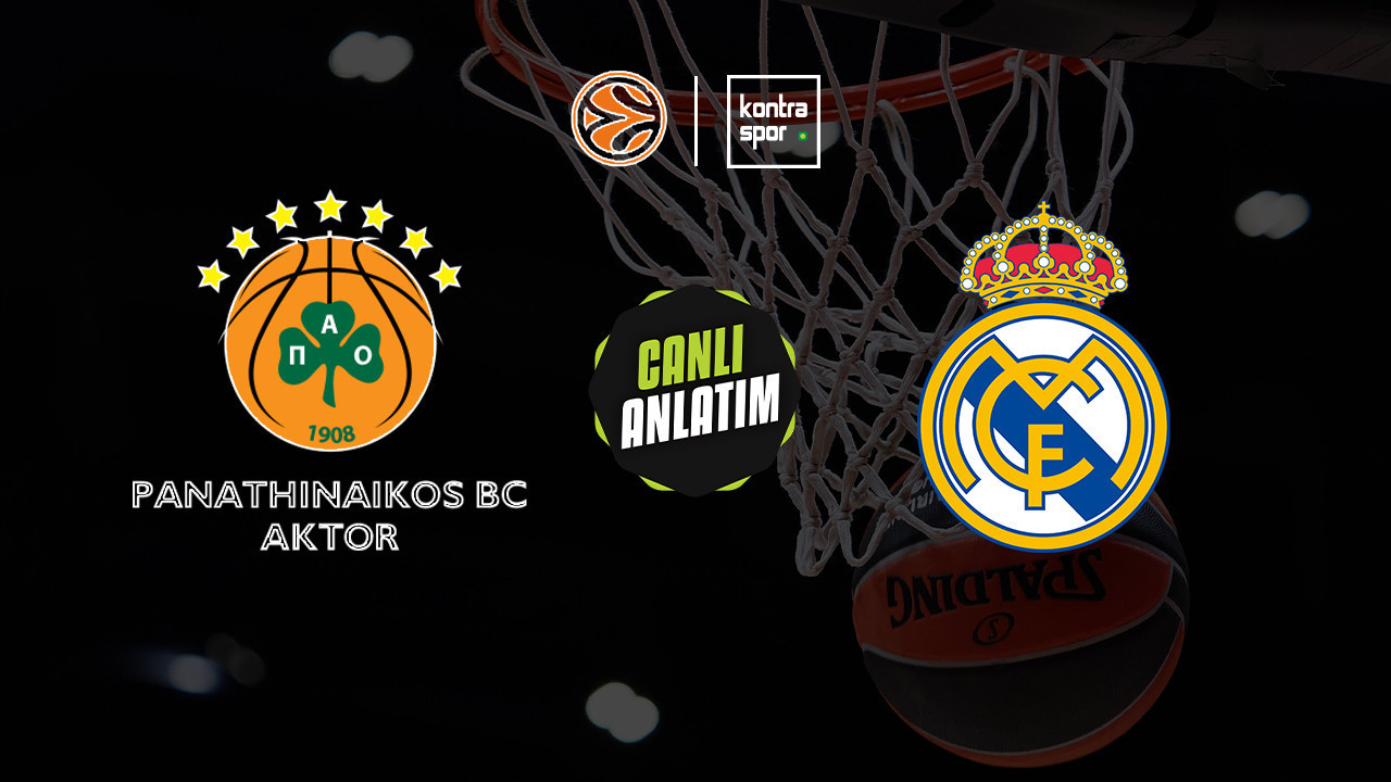 CANLI ANLATIM | Panathinaikos - Real Madrid maçı canlı skor ve maç özeti (Euroleague)