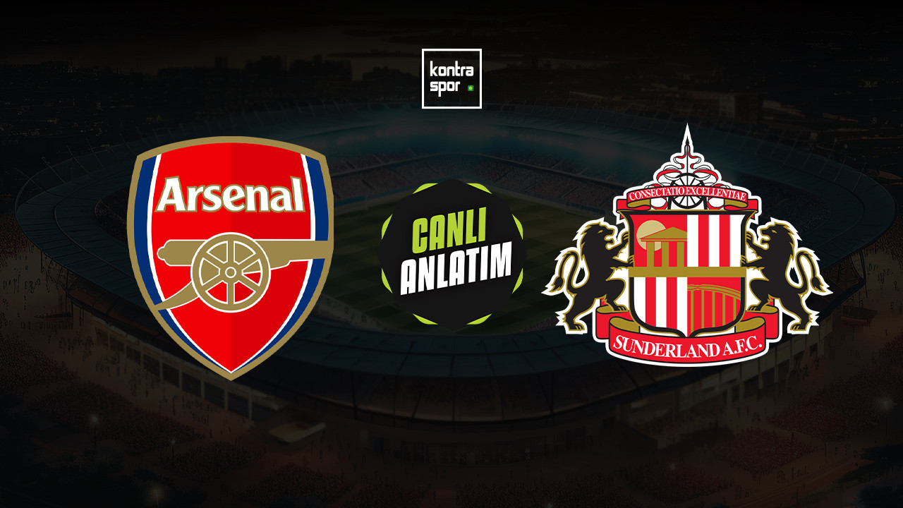 CANLI ANLATIM | Arsenal - Sunderland maçı canlı skor ve maç özeti (İngiltere Premier Lig)