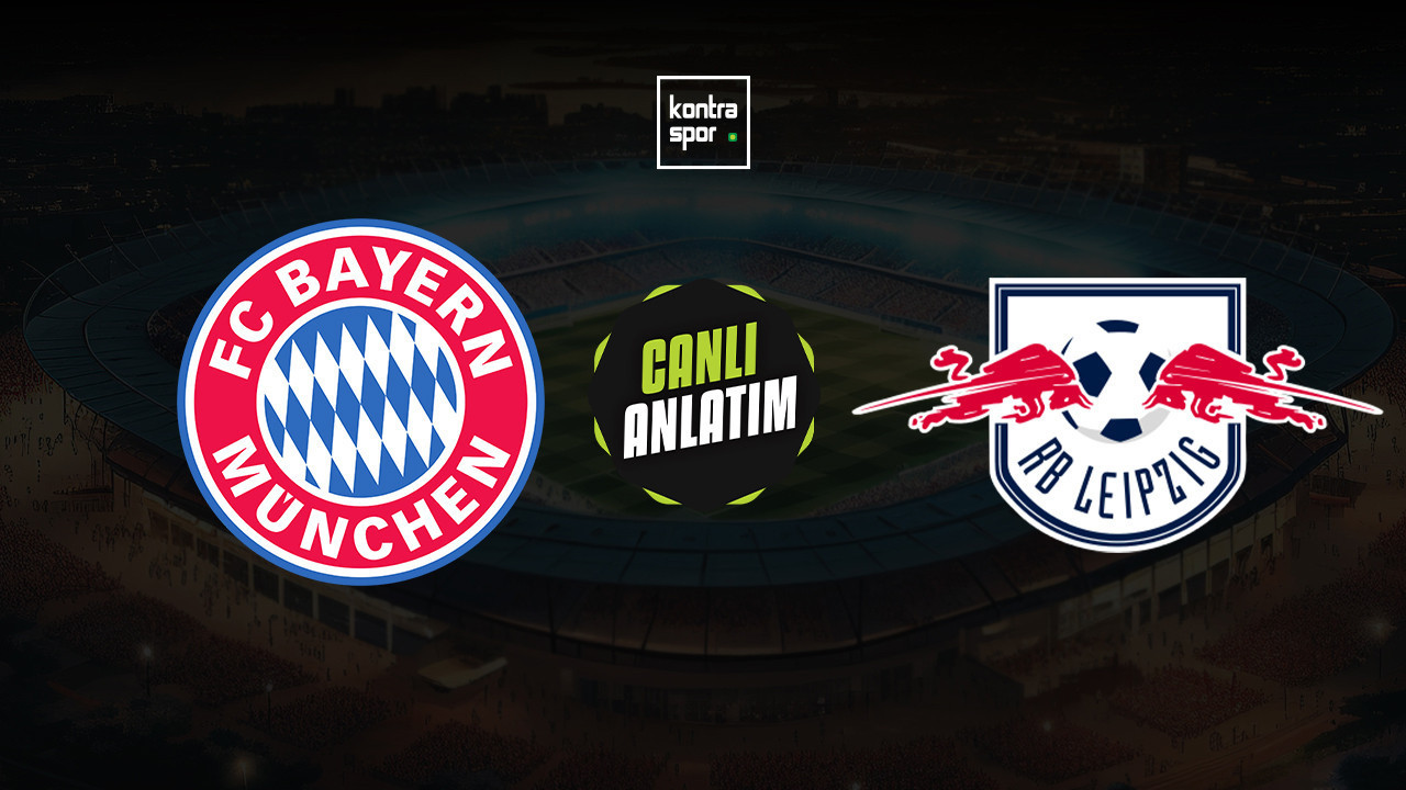 CANLI ANLATIM | Bayern Münih - RB Leipzig maçı canlı skor ve maç özeti (Almanya Kupası)