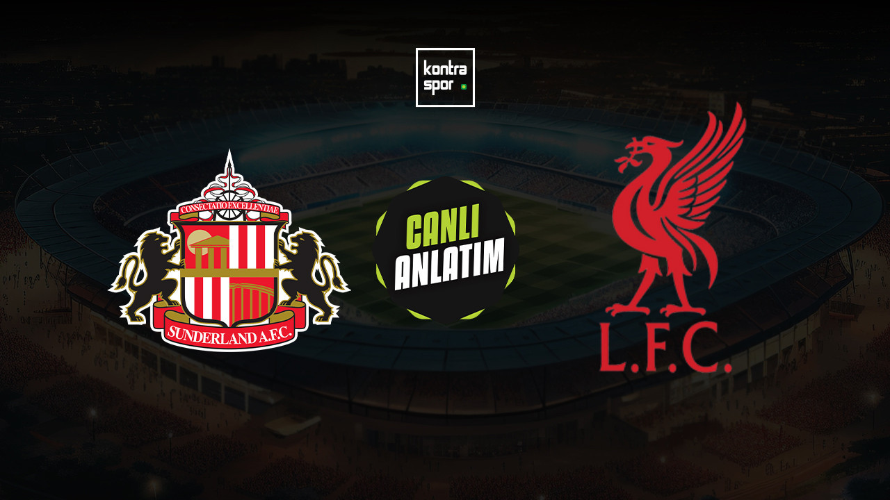 CANLI ANLATIM | Sunderland - Liverpool maçı canlı skor ve maç özeti (İngiltere Premier Lig)