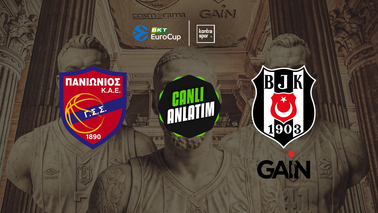 CANLI YAYIN | Panionios - Beşiktaş GAİN (EuroCup)