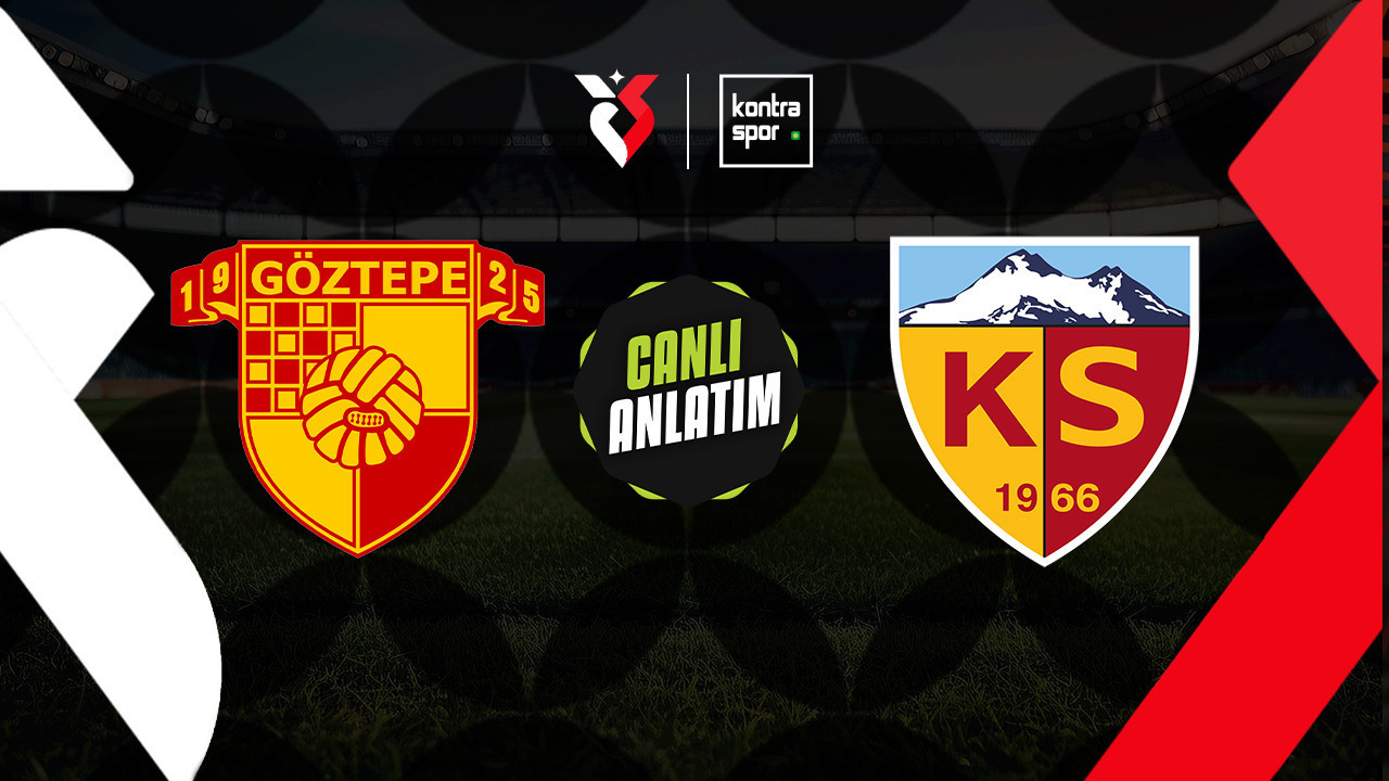 CANLI ANLATIM | Göztepe - Kayserispor maçı canlı s…