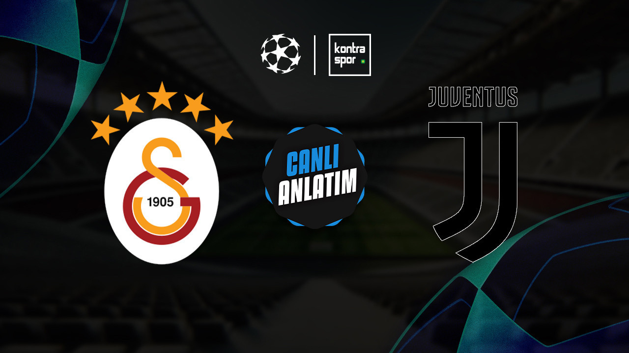 CANLI ANLATIM | Galatasaray - Juventus maçı canlı skor ve maç özeti (UEFA Şampiyonlar Ligi)