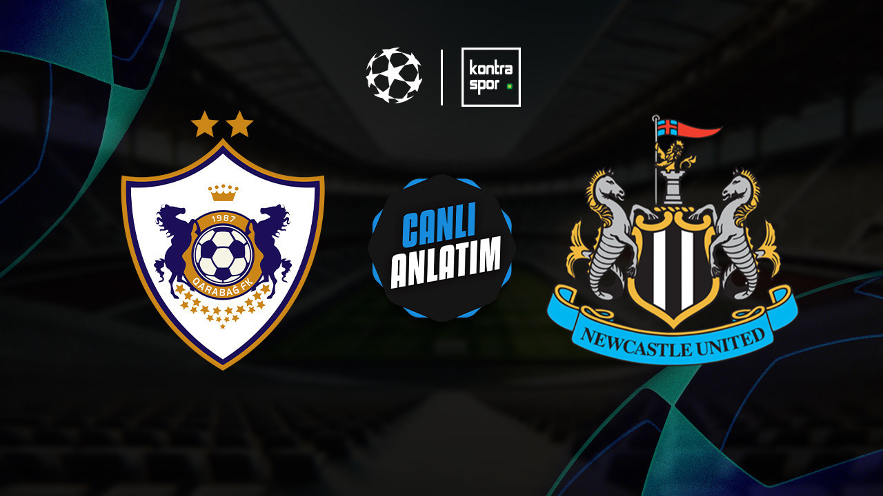 CANLI ANLATIM | Karabağ - Newcastle United maçı canlı skor ve maç özeti (UEFA Şampiyonlar Ligi)