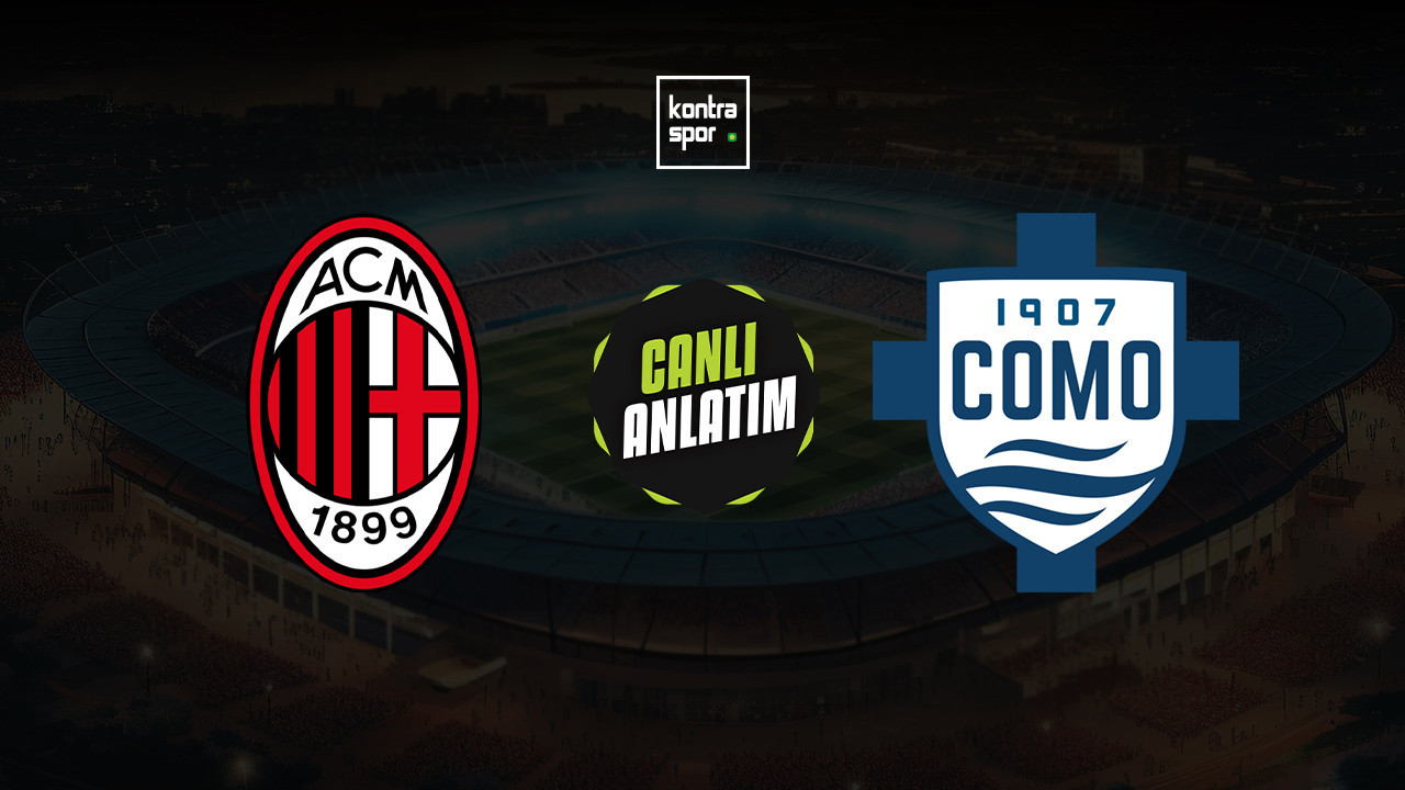 CANLI ANLATIM | Milan - Como 1907 maçı canlı skor ve maç özeti (İtalya Serie A)