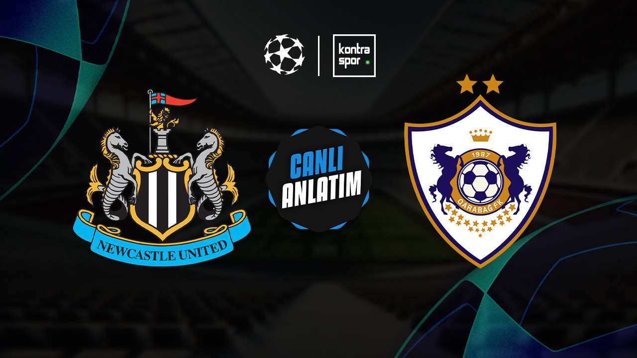 CANLI ANLATIM | Newcastle United - Karabağ maçı canlı skor ve maç özeti (UEFA Şampiyonlar Ligi)