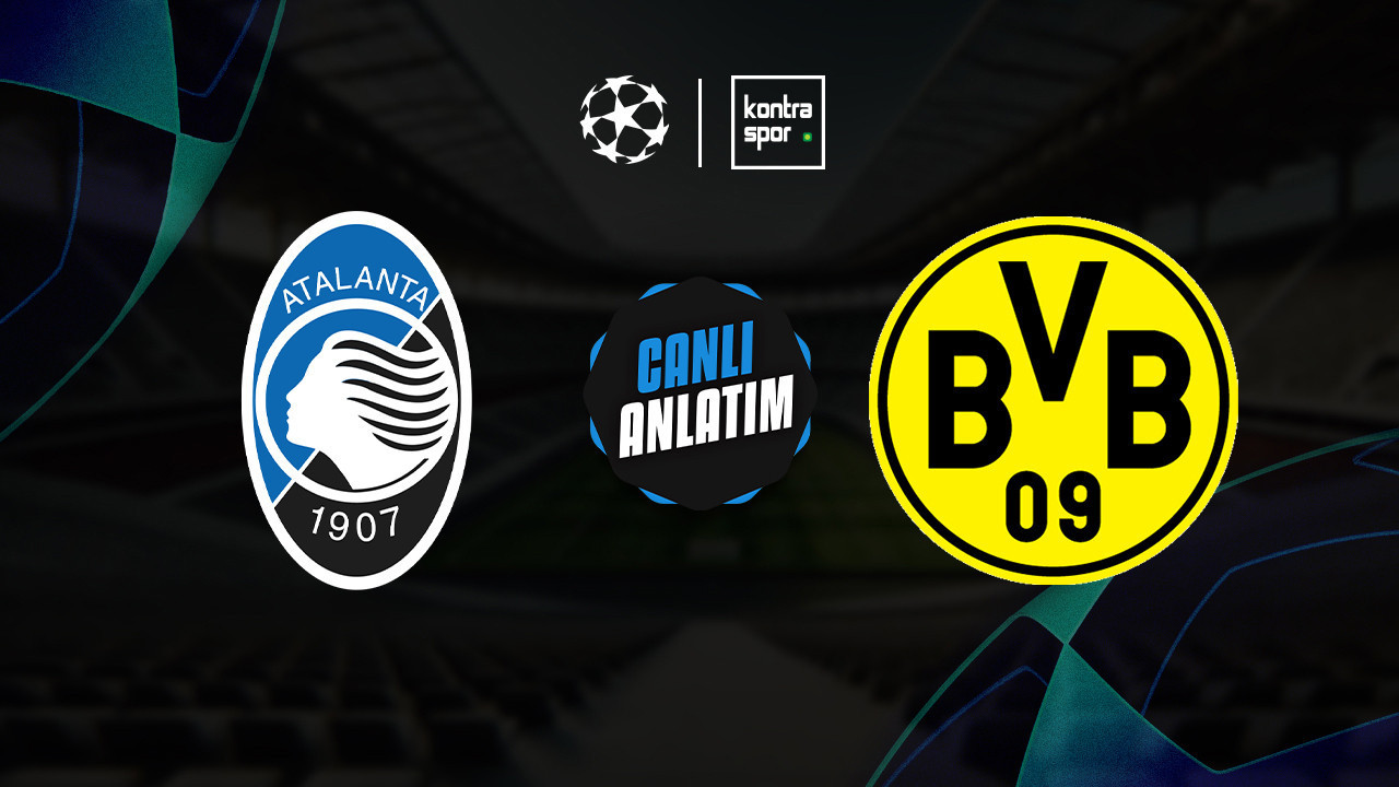 CANLI ANLATIM | Atalanta - Dortmund maçı canlı skor ve maç özeti (UEFA Şampiyonlar Ligi)