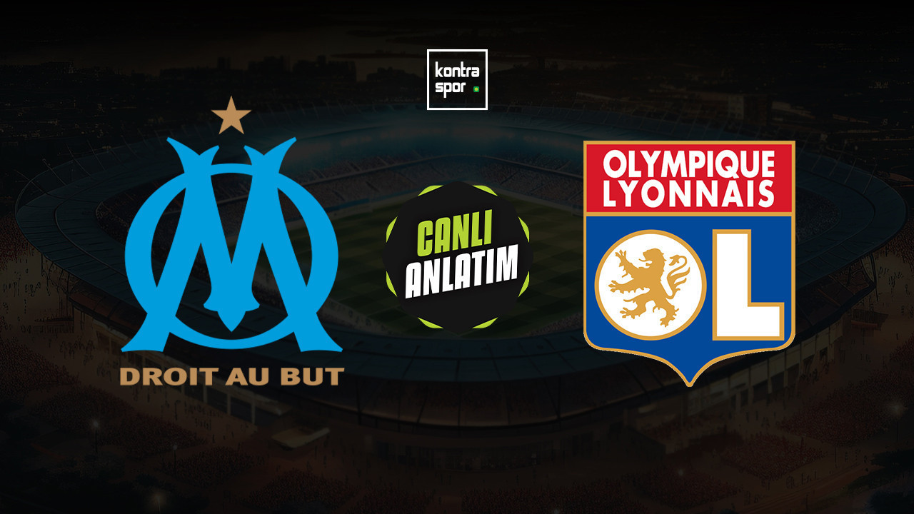 Marsilya - Lyon maçı ne zaman? Saat kaçta ve hangi kanalda? (Fransa Ligue 1)