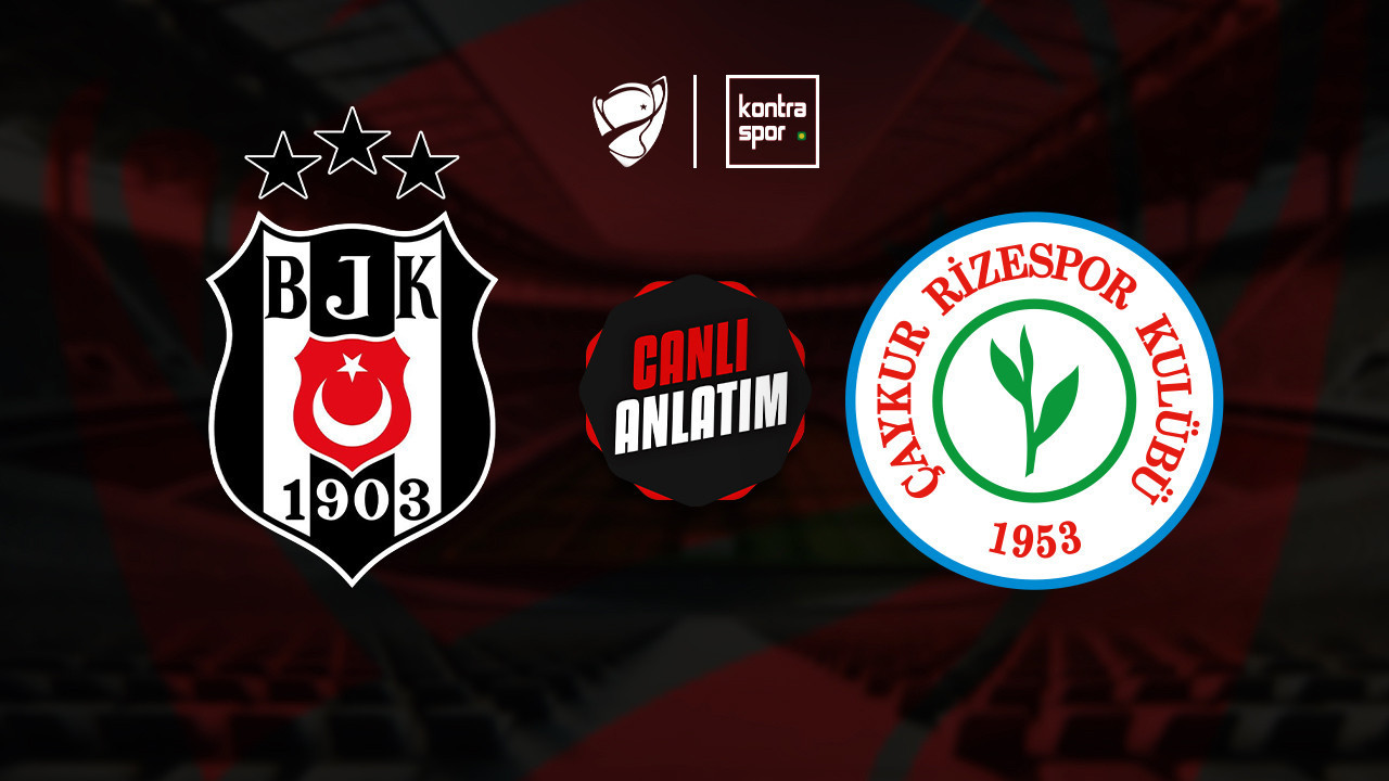 CANLI | Beşiktaş grup liderliği için Çaykur Rizespor'u ağırlıyor!
