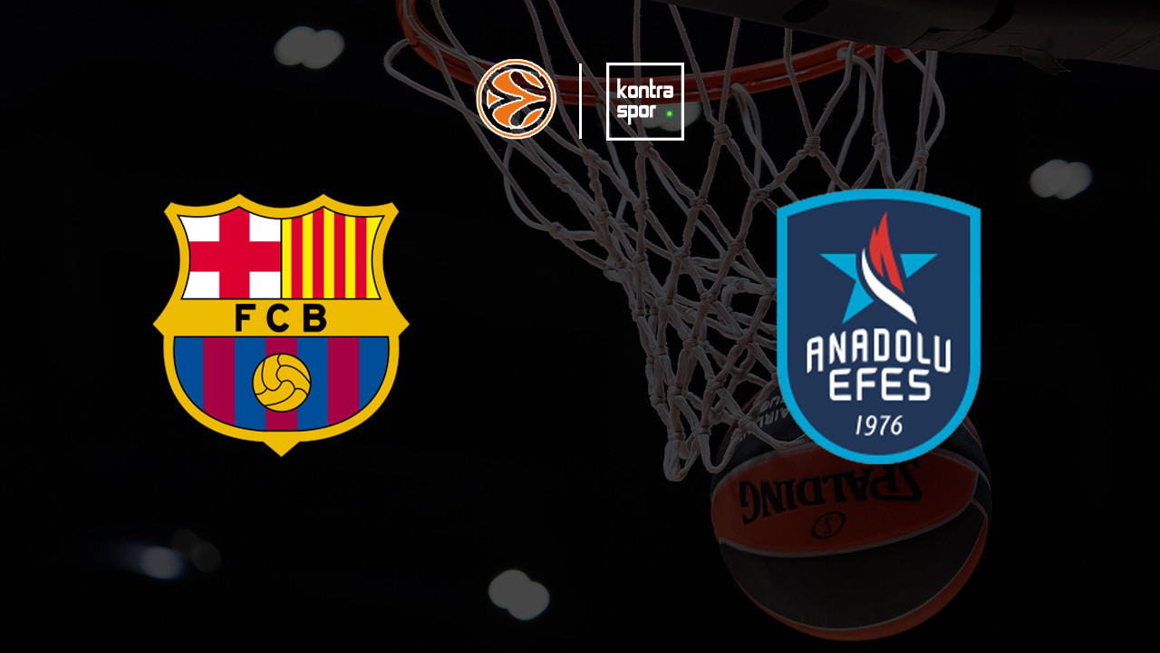 Barcelona - Anadolu Efes maçı ne zaman? Saat kaçta ve hangi kanalda canlı yayınlanacak? | Euroleague