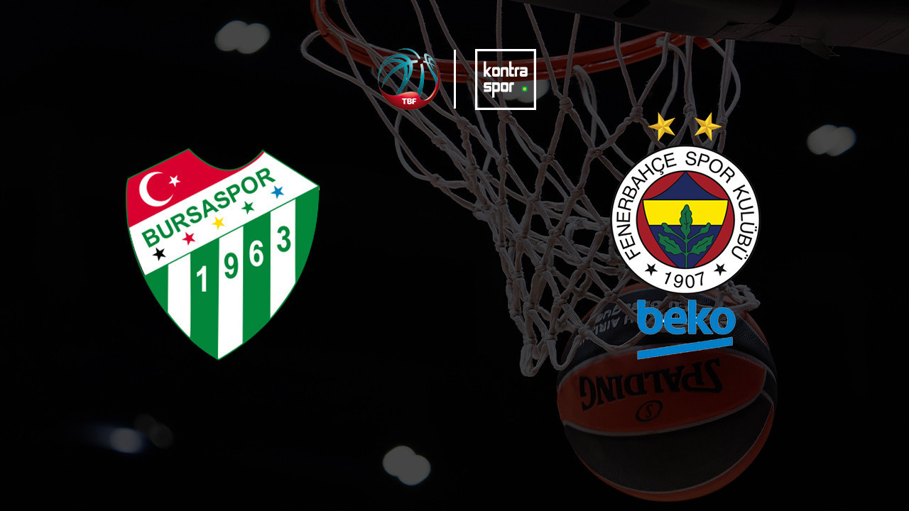 Bursaspor - Fenerbahçe Beko maçı ne zaman? Saat kaçta ve hangi kanalda? | Basketbol Süper Lig