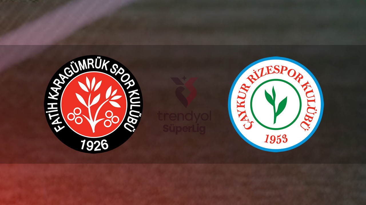Fatih Karagümrük - Rizespor maçı ne zaman, saat kaçta ve hangi kanalda? (Trendyol Süper Lig)